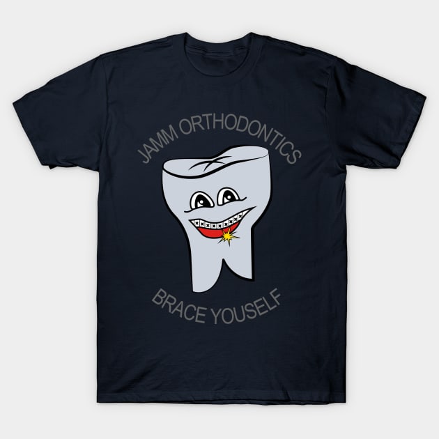 Jamm Orthodontics T-Shirt by fashionsforfans